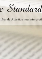 The Standards: Klassisch liberale Aufsätze neu interpretiert