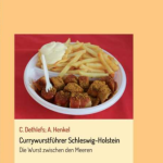 "Currywurstführer Schleswig-Holstein" von Dr. Carsten Dethlefs und Andrea Henkel