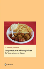 "Currywurstführer Schleswig-Holstein" von Dr. Carsten Dethlefs und Andrea Henkel