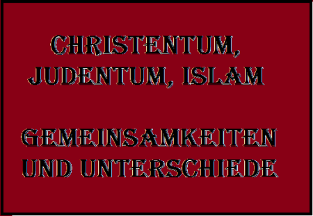 Christentum, Judentum, Islam