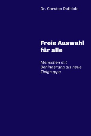 Freie Auswahl für alle, von Dr. Carsten Dethlefs