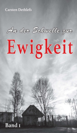 Cover "An der Schwelle zur Ewigkeit" von Carsten Dethlefs